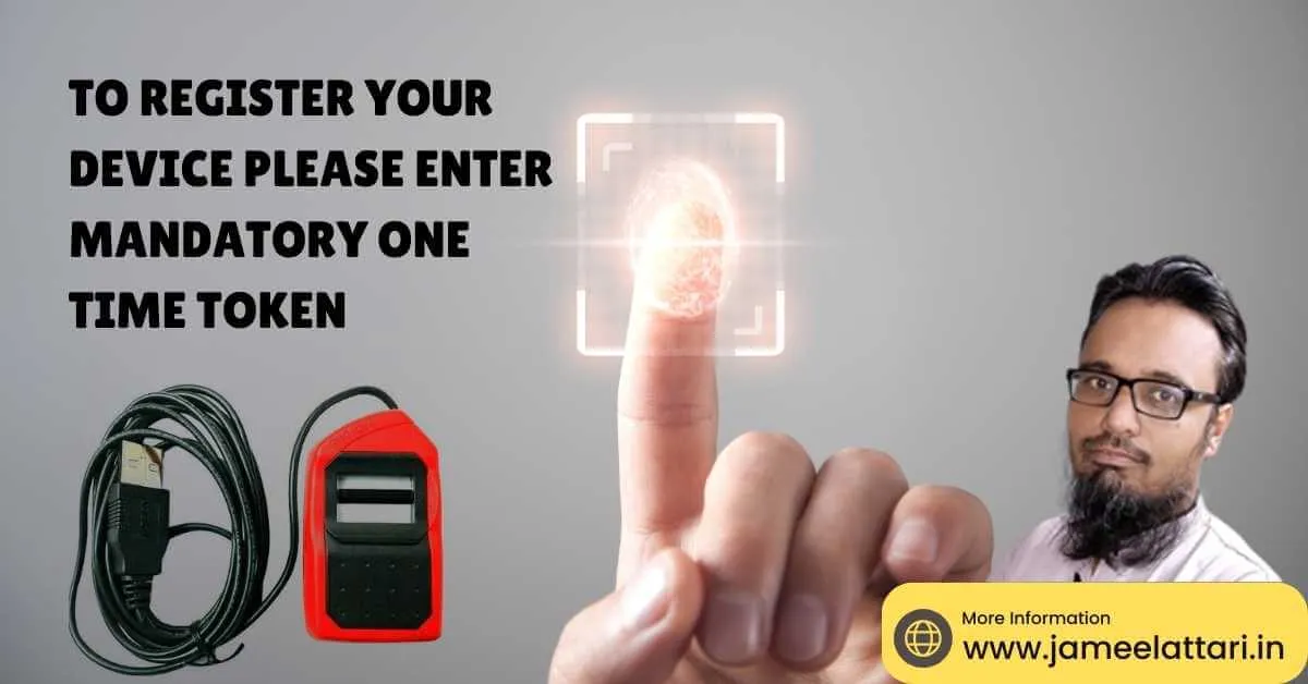 To register your device Please enter mandatory One Time Token